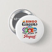 Badge Rond 5 Cm Bingo Queens Are Born in August (Devant & derrière)