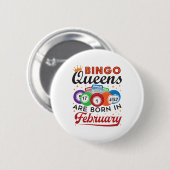 Badge Rond 5 Cm Bingo Queens Are Born in Février (Devant & derrière)
