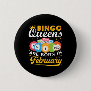 Badge Rond 5 Cm Bingo Queens Are Born in Février Anniversaire