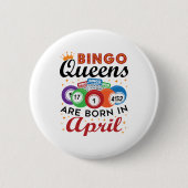 Badge Rond 5 Cm Bingo Queens sont nés en avril (Devant)