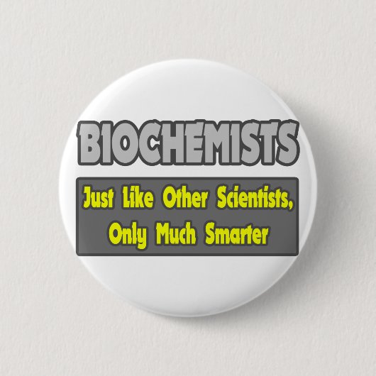 Badge Rond 5 Cm Biochimistes...plus intelligents (Devant)