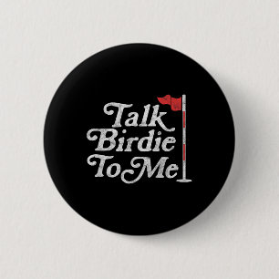 Badge Rond 5 Cm Birdie To Me Funny Golfer Papa Fête des pères Golf