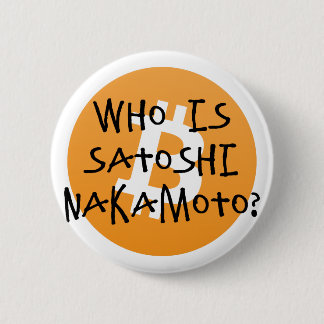 Badge Rond 5 Cm Bitcoin - qui est Satoshi Nakamoto ?