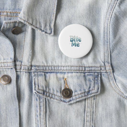 Badge Rond 5 Cm Bite Me (En situation)