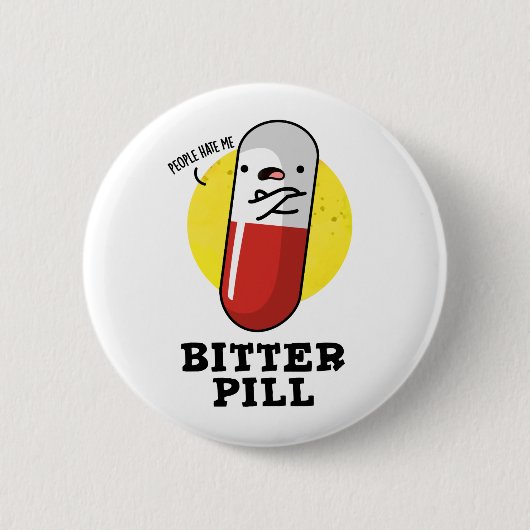 Badge Rond 5 Cm Bitter Pill Funky Medicine Pun (Devant)