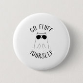 Badge Rond 5 Cm Black Cat Go Fluff-Yourself drôle (Devant)