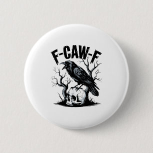Badge Rond 5 Cm Black Crow, F-caw-f Funny Black Bird
