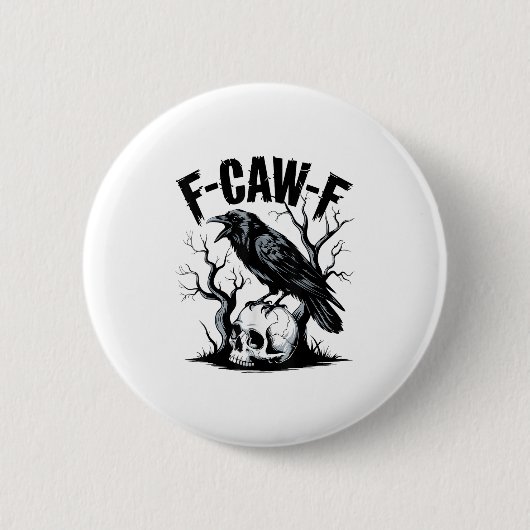 Badge Rond 5 Cm Black Crow, F-caw-f Funny Black Bird (Devant)