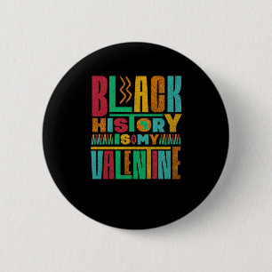 Badge Rond 5 Cm Black History Is My Valentine's Day Sticker