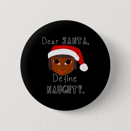 Badge Rond 5 Cm Black Mrs Claus Santa Define Naughty Black Family (Devant)