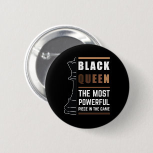 Badge Rond 5 Cm Black Queen The Most Powerful Piece In The Game