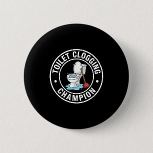 Badge Rond 5 Cm Blague de toilettes bouchées champion