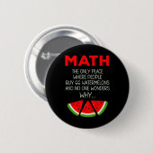 Badge Rond 5 Cm Blague drôle de calcul de pastèque de maths Prof (Devant & derrière)