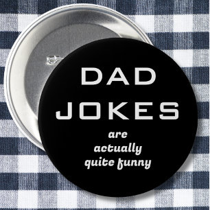 Badge Rond 5 Cm Blagues de Papa Humour Noir et Blanc