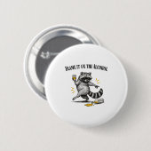 Badge Rond 5 Cm Blame It On The Alcohol Drunk Raccoon Meme Trashed (Devant & derrière)