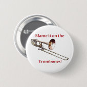 Badge Rond 5 Cm Blâmez les trombones (Devant & derrière)