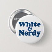 Badge Rond 5 Cm Blanc et Nerdy (Devant & derrière)