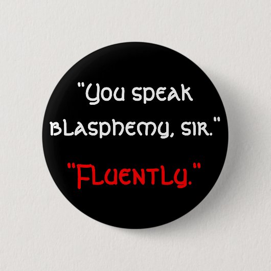 Badge Rond 5 Cm Blasphème (Devant)