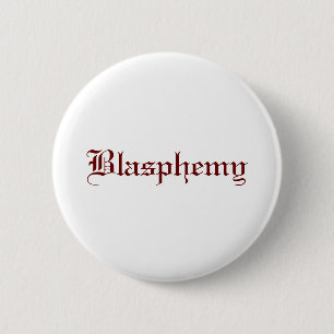 Badge Rond 5 Cm Blasphème (rouge)