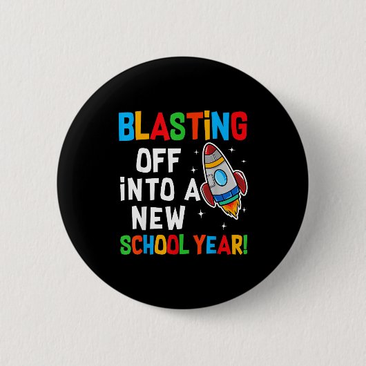 Badge Rond 5 Cm Blasting Off Into A New School Year First Day Teac (Devant)