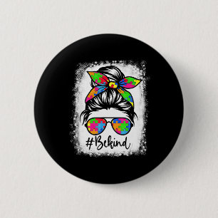 Badge Rond 5 Cm Bleached Be Kind Sensibilisation sur l'autisme Mes