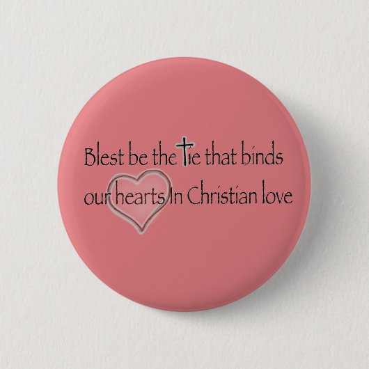 Badge Rond 5 Cm ‘Blest Be the Tie that Binds’ Christian Quote  (Devant)