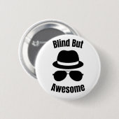 Badge Rond 5 Cm Blind But Awesome - blind pinback (Devant & derrière)