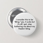Badge Rond 5 Cm bling misérable (Devant & derrière)