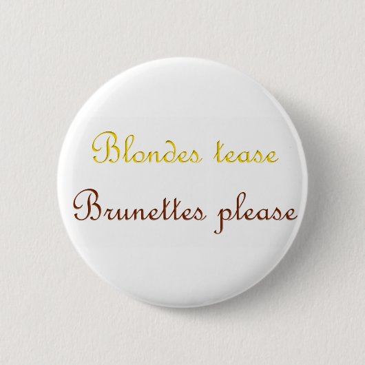 Badge Rond 5 Cm Blondes&Brunettes (Devant)