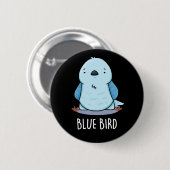 Badge Rond 5 Cm Blue Bird Funny Animal Pun Dark BG (Devant & derrière)