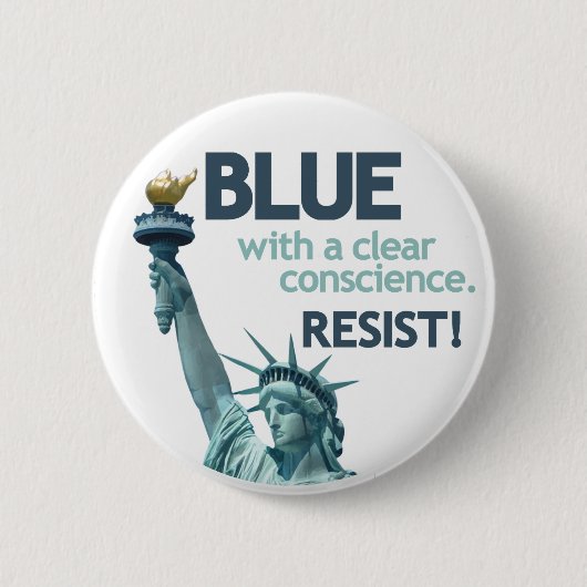 Badge Rond 5 Cm BLUE with clear conscience. RESIST! (Devant)