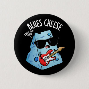 Badge Rond 5 Cm Blues Fromage drôle Nourriture Pun Dark BG