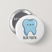 Badge Rond 5 Cm Bluetoth Drôle de jeu de mots technique Tooth (Devant & derrière)