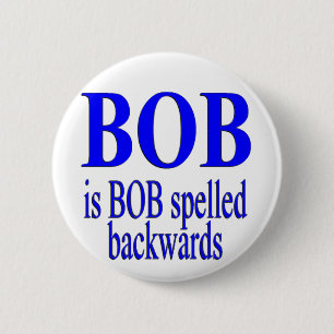 Badge Rond 5 Cm Bob est Bob vers l'arrière