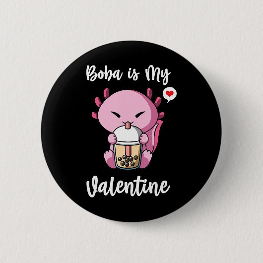 Badge Rond 5 Cm Boba Tea est mon Valentine Axolotl Anti Valentines (Devant)