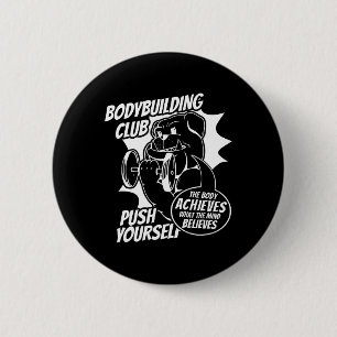 Badge Rond 5 Cm Bodybuilding Club Poussez-vous Le Corps Atteint