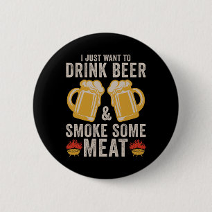 Badge Rond 5 Cm Boire De La Bière Et Fumer De La Viande Grillation