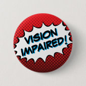 Badge Rond 5 Cm Bold Comic Book Typography Vision Impaired (Devant)