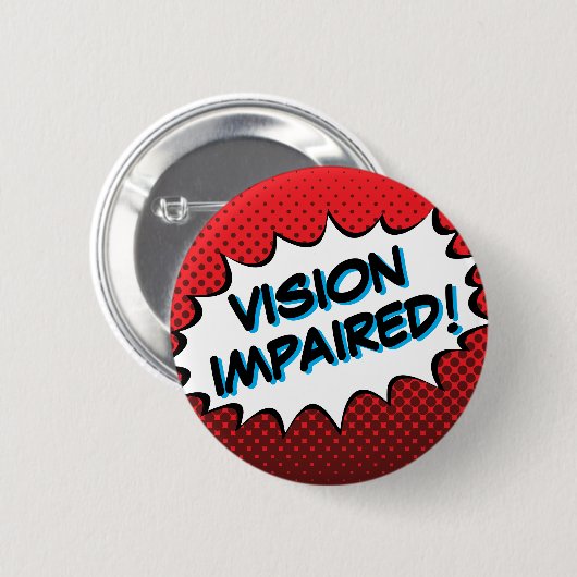 Badge Rond 5 Cm Bold Comic Book Typography Vision Impaired (Devant & derrière)