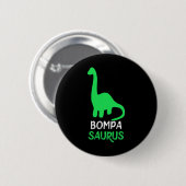 Badge Rond 5 Cm Bompa-saurus Drôle Dino Dinosaure Bompasaurus (Devant & derrière)