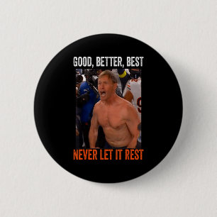 Badge Rond 5 Cm Bon Meilleur Ne Le Laissez Jamais Reposer Ben John