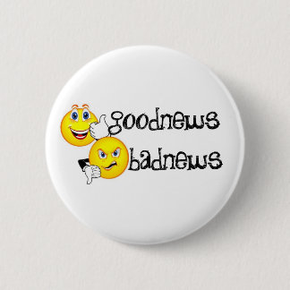 Badge Rond 5 Cm bon-nouvelles-mauvais-nouvelles-msps, badnews,