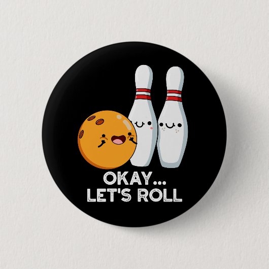 Badge Rond 5 Cm Bon, Roulons Funny Bowling Pun Dark BG (Devant)