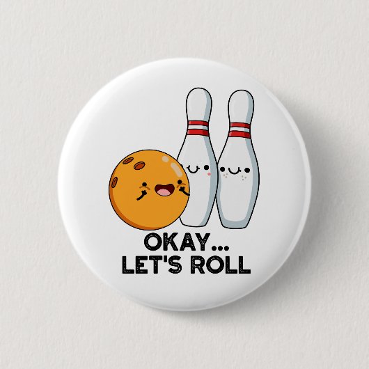 Badge Rond 5 Cm Bon, Roulons Le Pun De Bowling Drôle (Devant)