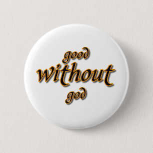 Badge Rond 5 Cm Bon sans Dieu
