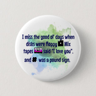 Badge Rond 5 Cm Bon vieux temps, mélanger les bandes et disquette