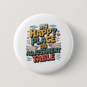 Badge Rond 5 Cm Bonheur d'ajustement chiropratique pour le soulage