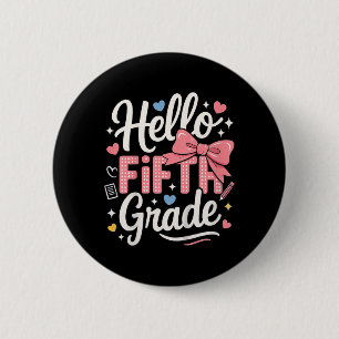 Badge Rond 5 Cm Bonjour Cinquième année Coquette Professeur de nœu