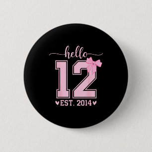 Badge Rond 5 Cm Bonjour douze Établie 2014 12e anniversaire Coquet