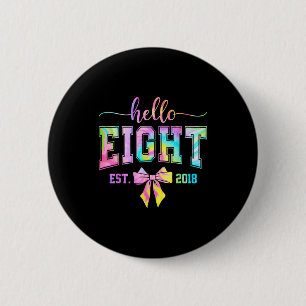 Badge Rond 5 Cm Bonjour huit est 2018 8e anniversaire coquette 8 a